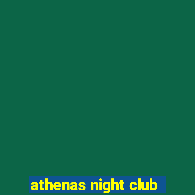 athenas night club